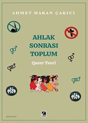 Ahlak Sonrası Toplum – Queer Teori - 1