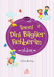 Ahlak - Temel Dini Bilgiler Rehberim - 1