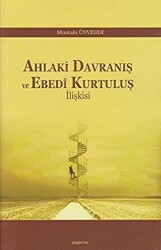 Ahlaki Davranış ve Ebedi Kurtuluş İlişkisi - 1