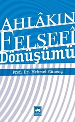 Ahlakın Felsefi Dönüşümü - 1