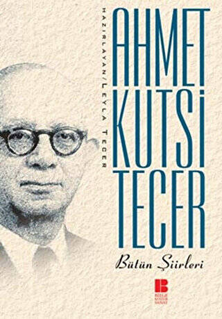 Ahmet Kutsi Tecer Bütün Şiirleri - 1