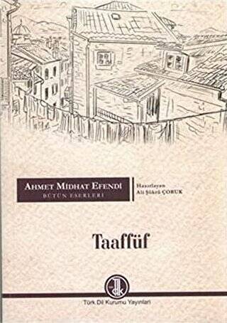 Ahmet Midhat Efendi Bütün Eserleri - Taaffüf - 1