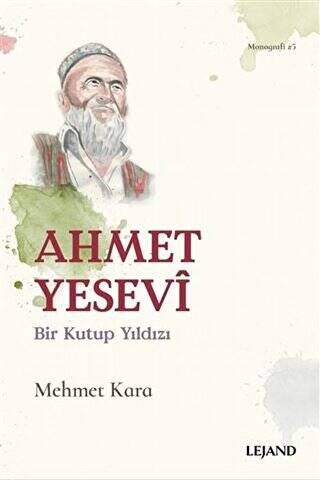 Ahmet Yesevi Bir Kutup Yıldızı - 1