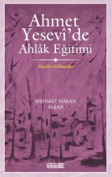 Ahmet Yesevi`de Ahlak Eğitimi - 1