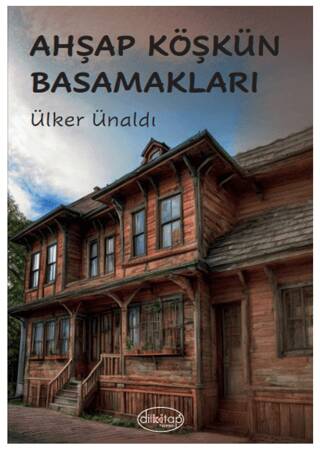 Ahşap Köşkün Basamakları - 1