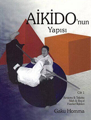 Aikido’nun Yapısı Cilt: 1 - 1