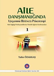 Aile Danışmanlığında Uygulamalı Bütüncül Psikoterapi 1 - 1