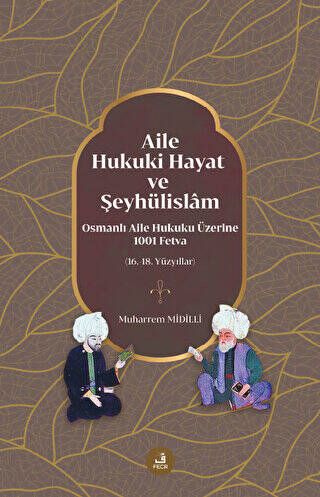 Aile, Hukuki Hayat ve Şeyhülislam - 1