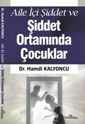 Aile İçi Şiddet ve Şiddet Ortamında Çocuklar - 1