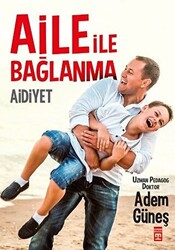 Aile İle Bağlanma - 1