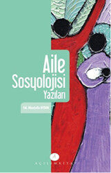 Aile ve Sosyoloji Yazıları - 1