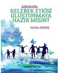 Ailelerde Kelebek Etkisi Oluşturmaya Hazır Mısın? - 1