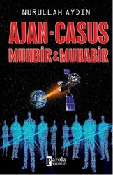 Ajan - Casus Muhbir ve Muhabir - 1