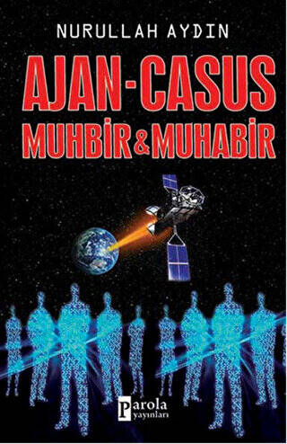 Ajan - Casus Muhbir ve Muhabir - 1