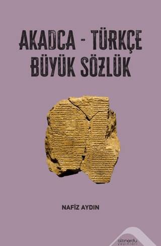 Akadca-Türkçe Büyük Sözlük - 1