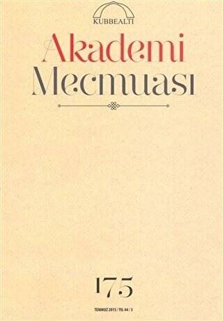 Akademi Mecmuası Sayı: 175 Temmuz 2015 - 1