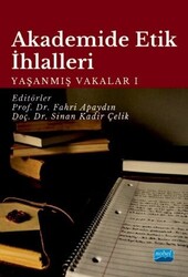 Akademide Etik İhlalleri: Yaşanmış Vakalar 1 - 1