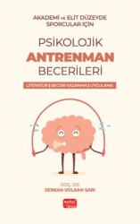 Akademik ve Elit Düzeyde Sporcular için Psikolojik Antrenman Becerileri Literatür- Beceri Kazanma - Uygulama - 1