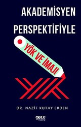 Akademisyen Perspektifiyle YÖK ve İmajı - 1