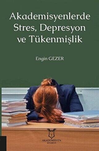 Akademisyenlerde Stres, Depresyon ve Tükenmişlik - 1