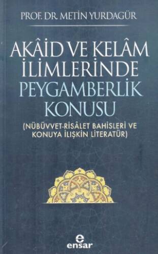 Akaid ve Kelam İlimlerinde Peygamberlik Konusu - 1