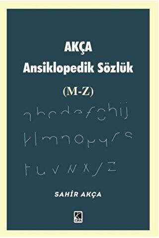 Akça Ansiklopedik Sözlük M-Z - 1