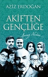 Akif`ten Gençliğe - 1