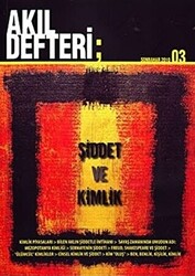 Akıl Defteri Sayı: 3 Şiddet ve Kimlik - 1