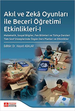 Akıl Ve Zeka Oyunları İle Beceri Öğretimi Etkinlikleri - I E-Kitap - 1