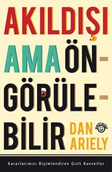 Akıldışı Ama Öngörülebilir - 1