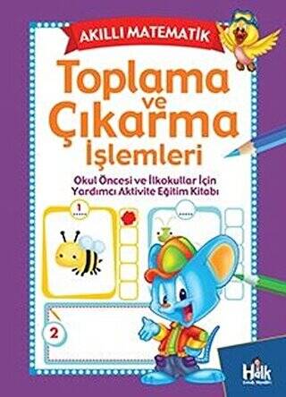 Akıllı Matematik - Toplama ve Çıkarma İşlemleri - 1