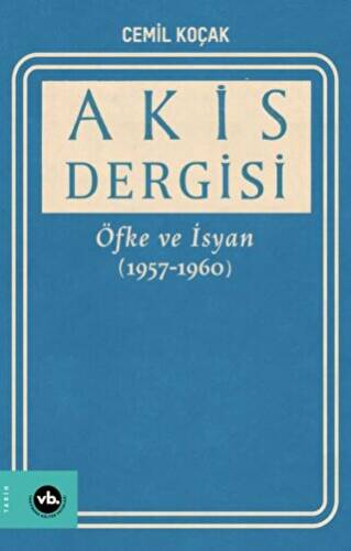 Akis Dergisi Öfke ve İsyan 1957-1960 2. Cilt - 1