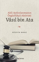 Akli Aydınlanmanın Özgürlükçü Aktivisti Vasıl bin Ata - 1