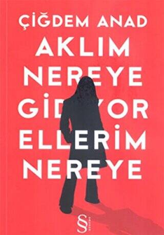 Aklım Nereye Gidiyor Ellerim Nereye - 1