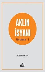 Aklın İsyanı Aforizmalar 1 - 1