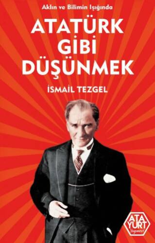 Aklın ve Bilimin Işığında Atatürk Gibi Düşünmek - 1