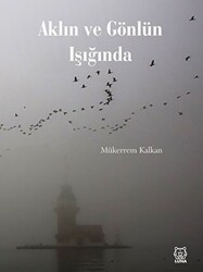 Aklın ve Gönlün Işığında - 1