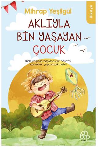 Aklıyla Bin Yaşayan Çocuk - 1