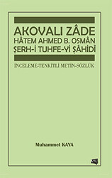 Akovalı Zade Hatem Ahmed B. Osman Şerh-i Tuhfe-yi Şahidi - 1