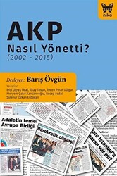 AKP Nasıl Yönetti? 2002 - 2015 - 1