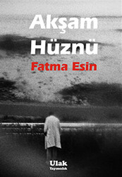 Akşam Hüznü - 1