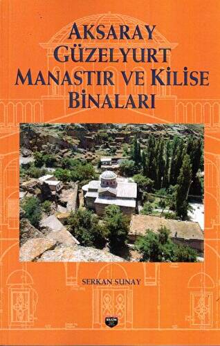 Aksaray Güzelyurt Manastır Ve Kilise Binaları - 1