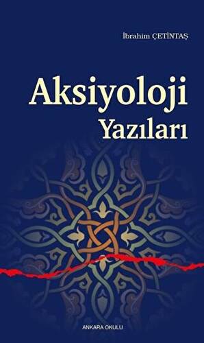 Aksiyoloji Yazıları - 1