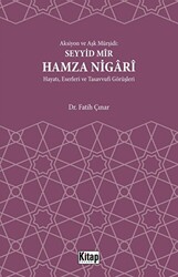 Aksiyon Ve Aşk Mürşidi Seyyid Mir Hamza Nigari Hayatı Eserleri Ve Tasavvufi Görüşleri - 1