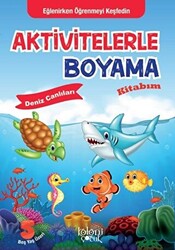 Aktivitelerle Boyama Kitabım - Deniz Canlıları - 1