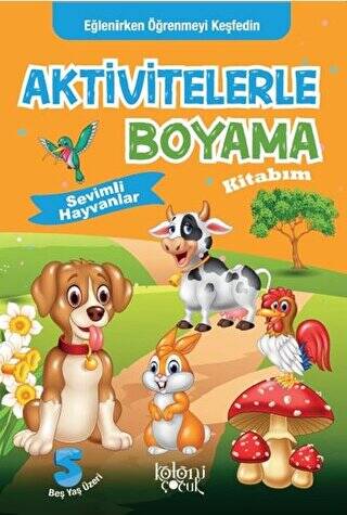 Aktivitelerle Boyama Kitabım - Sevimli Hayvanlar - 1