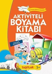 Aktiviteli Boyama Kitabı 5 Yaş - Taşıtlar Turuncu Kitap - 1