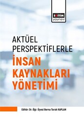 Aktüel Perspektiflerle İnsan Kaynakları Yönetimi - 1