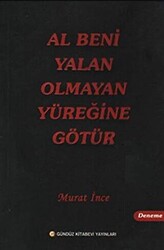 Al Beni Yalan Olmayan Yüreğine Götür - 1