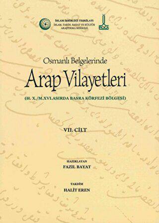 Al-Bilad al-Arabiyya fi al-wathaiq al-Uthmaniyya - Osmanlı Belgelerinde Arap Vilayetleri Cilt 7 - 1